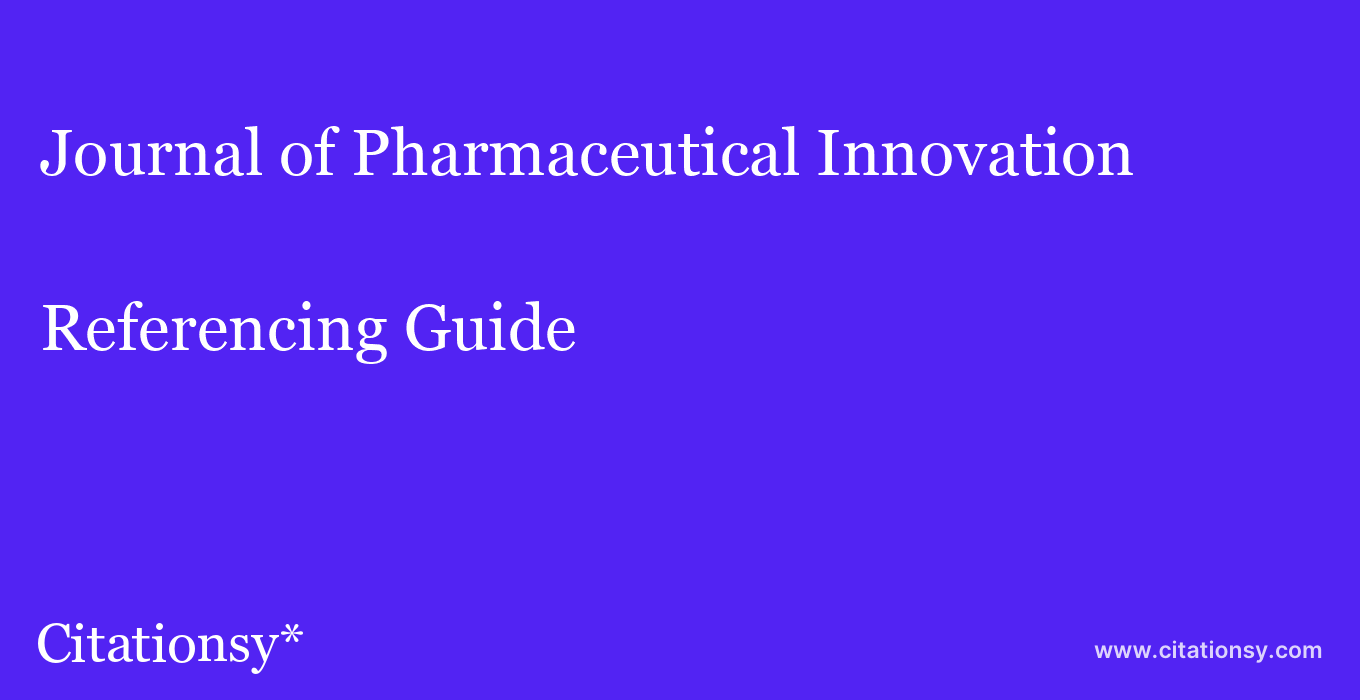cite Journal of Pharmaceutical Innovation  — Referencing Guide